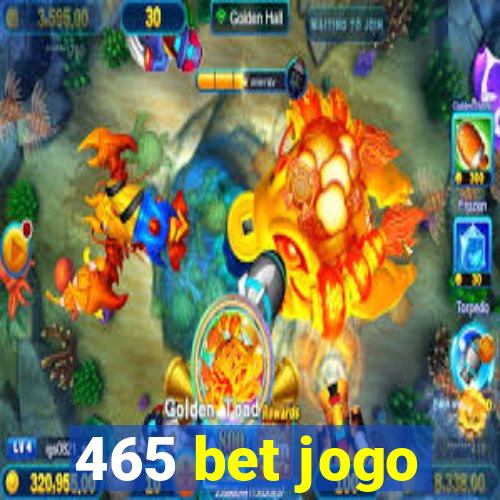 465 bet jogo